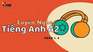 Luyện nghe tiếng Anh A2 phần 1 Test 01