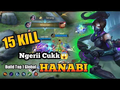 15 Kills + MANIAC!! Hanabi Real Monster Late Game!! Build Top 1 Global Hanabi ~ MLBB