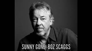 Sunny Gone by Boz Scaggs
