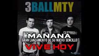 &quot;VIVE HOY&quot; (3BALL MTY-NUEVO SENCILLO)