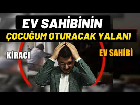 Ev Sahibi, Evden Atmaya Kalktı. Çocuğum Oturacak!