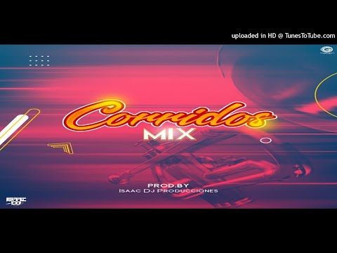 Super Corridos Mix Prod. By Isaac Dj - Galaxy Music Récords