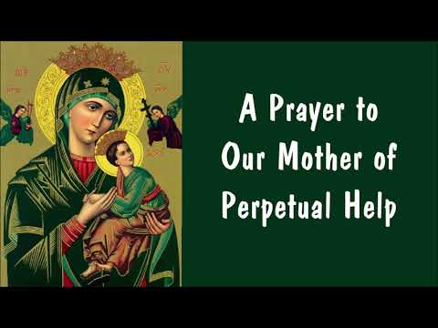 A Prayer to OUR MOTHER OF PERPETUAL HELP | Wednesday  Novena Prayer