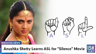 Anushka Shetty Learns ASL for Silence Movie