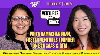 Priya Ramachandran, Foster Ventures Founder on B2B SaaS & GTM