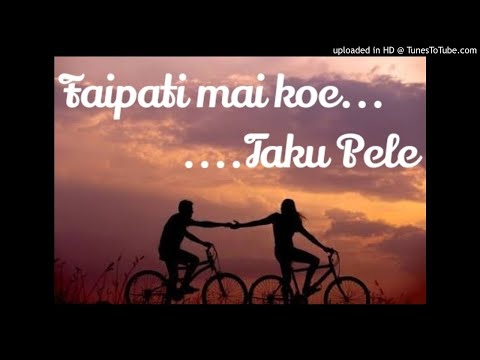 Faipati mai koe taku pele | Tuvaluan Love Song