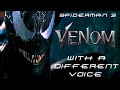 Spiderman 3 Venom with a different Voice