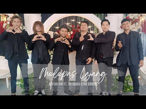 MELEPAS LAJANG - Arvian Dwi Ft. Tri Suaka (Live Cover)