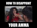 How To Dissapoint Your Amma Ft Aunty Sarala Mothers Day Special