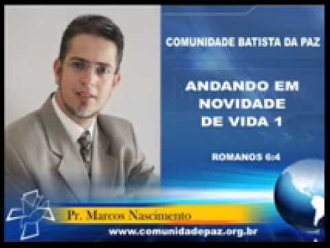 ANDANDO EM NOVIDADE DE VIDA I - www.comunidadepaz.org.br