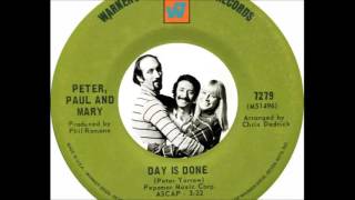 Peter, Paul And Mary - Day Is Done (1969)