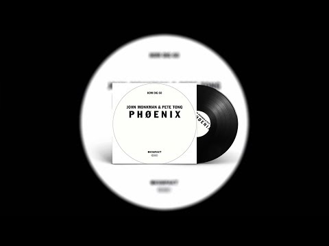 John Monkman & Pete Tong -  PHØENIX ( Original Mix )