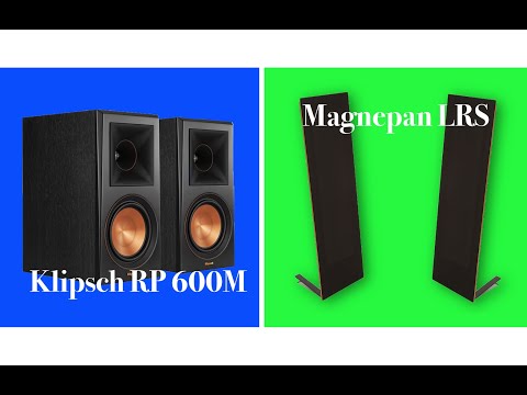 Klipsch RP 600M & Magnepan LRS — two amazingly affordable audiophile speakers