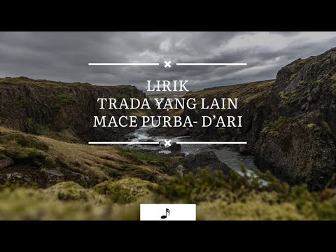 TRADA YANG LAIN- MACEPURBA x D’ARI /VIDEO LIRIK#video #viral #lyrics
