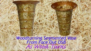 Woodturning Segmented Vase From Face Out OSB