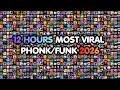 12 HOURS MOST VIRAL PHONK FUNK 2026 SONGS PLAYLIST