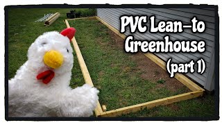 PVC Lean-to Greenhouse Build - Part 1 - The Foundation