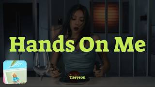 TAEYEON - Hands On Me [Color Coded Lyrics / Romanized]