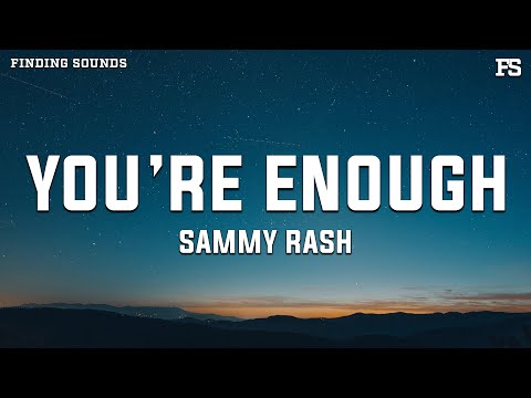 You're Enough - sammy rash