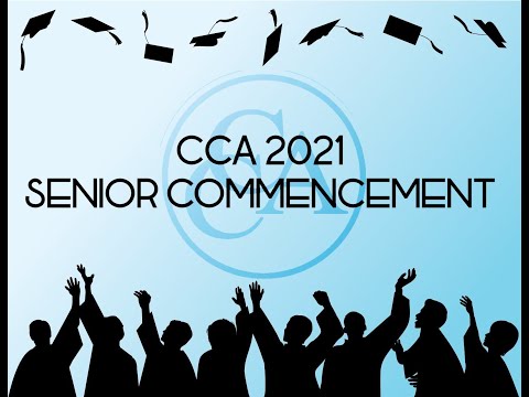 CCA 2021 Senior Commencement
