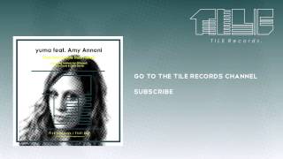 yuma feat. Amy Annoni - Your Love Is More Than I Need (Original Mix)