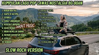 Download lagu Kumpulan Lagu Pop lawas nostalgia 80-90an Slow Rock Version  mp3