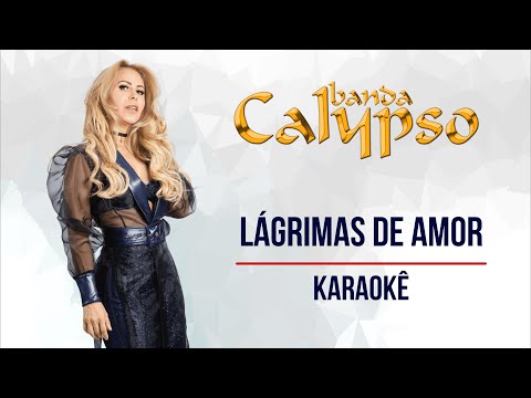 Lágrimas De Amor - Banda Calypso