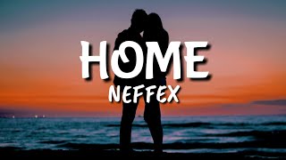 NEFFEX - Home [Lyrics]
