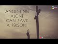 அபிஷேகம் மற்றுமே ஒரு மனிதனை காப்பாற்றும்! | Anointing alone can save a person! | Vincent Selvakumaar