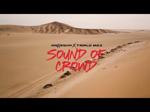 Mannequin x Triplo Max - Sound Of Crowd (Official Video)