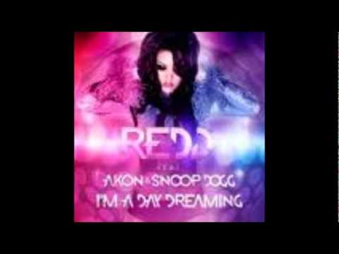Redd ft. Akon & Snoop Dogg - I'm a day dreaming  !!NEW!! (HQ)