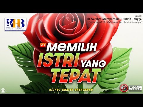 40 Nasihat Memperbaiki Rumah Tangga #1: Memilih Istri yang Tepat