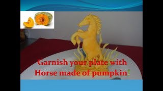 food garnising,carving for beginners! horse made of pumpkin!