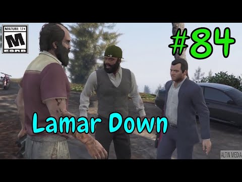Grand Theft Auto 5 Gameplay Walkthrough Part 84 - Lamar Down