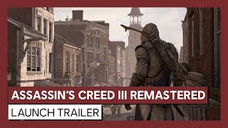 Assassin’s Creed III Remastered: Launch Trailer