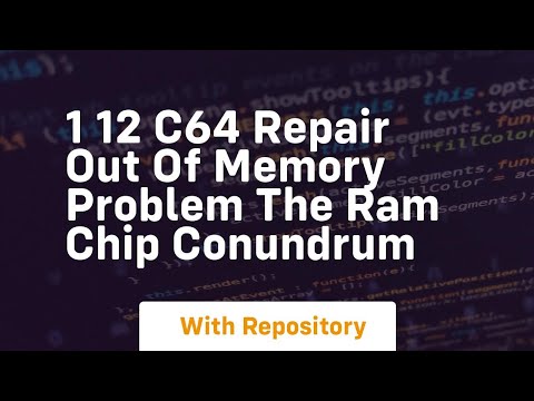 1 12 c64 repair out of memory problem the ram chip conundrum