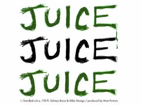 I, Hannibal a.k.a. 730 feat. Grimey Bruce & Mike Mongo "Juice" (produced by Max Powers)