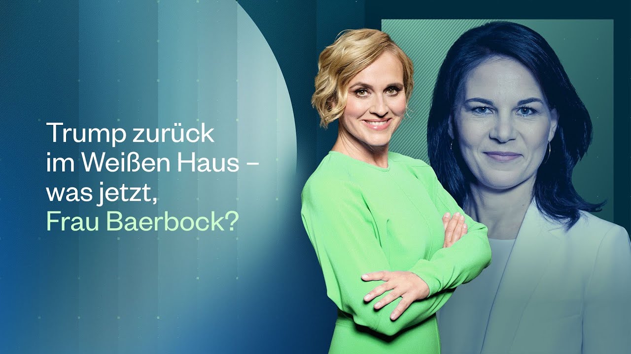 Trump zurück im Weißen Haus - was jetzt, Frau Baerbock? | Caren Miosga