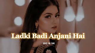 Download lagu Ladki Badi Anjani Hai [ Slow & Reveeb ] || иα н ιи mp3