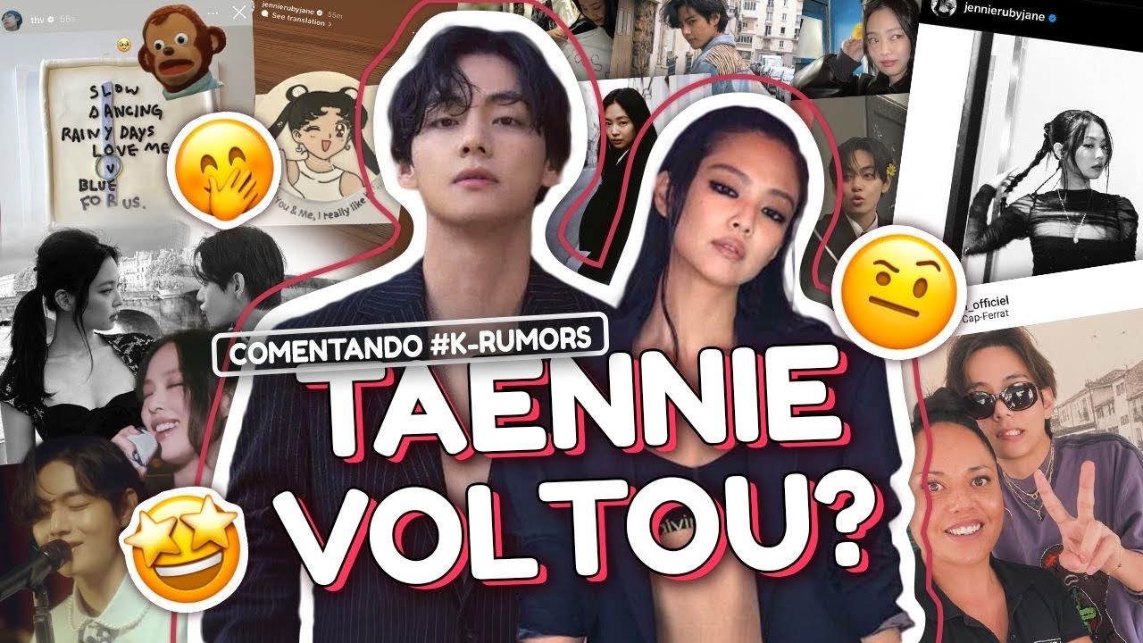 K-RUMOR #10: V E JENNIE VOLTARAM? *FRI(END)S é sobre taennie?*