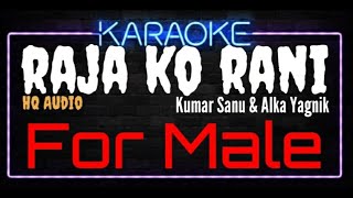 Karaoke Raja Ko Rani For Male HQ Audio - Kumar San