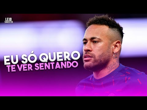 Neymar Jr ●  Eu Só Quero Te Ver Sentando Kikando & Me Olhando  (MC Braz e Tairon)
