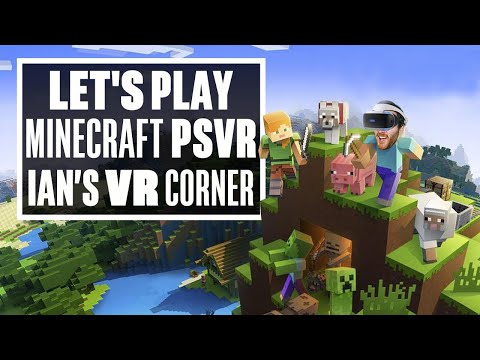 Minecraft PSVR Gameplay Turns Minecraft Into A Horror Game! - Ian's VR Corner