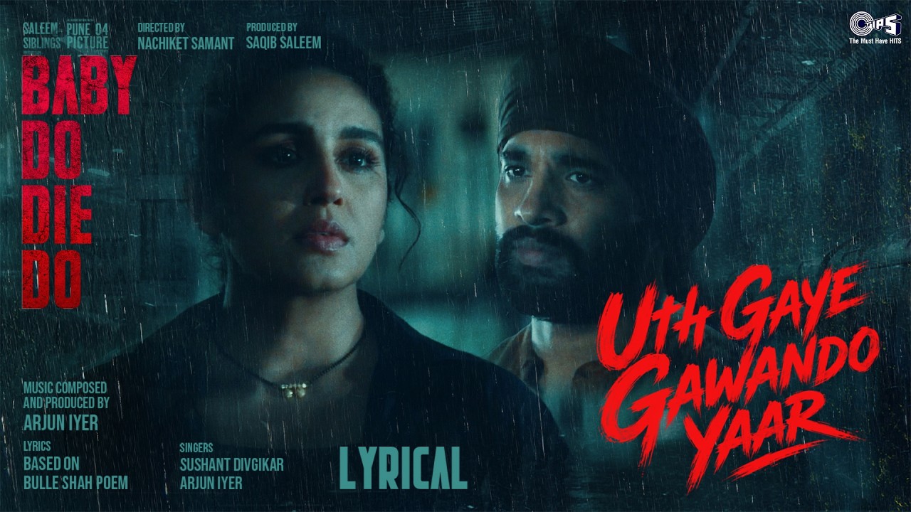 Uth Gaye Gawando Yaar | Baby Do Die Do | Huma Qureshi, Rachit Singh | Arjun Iyer | Sushant Divgikar
