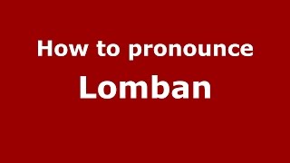 How to pronounce Lomban