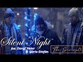 Silent Night (feat. David Foster & Gloria Estefan) | Official Music Video | The Serenad3 Cover