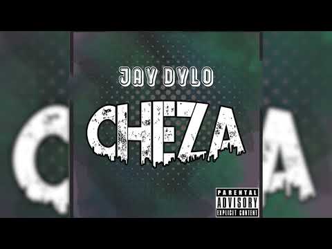 CHEZA - JAY DYLO (OFFICIAL AUDIO)