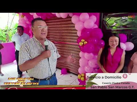 Inauguración Del Salón de Belleza ONYDesde Piedra Parada San Pablo San Marcos