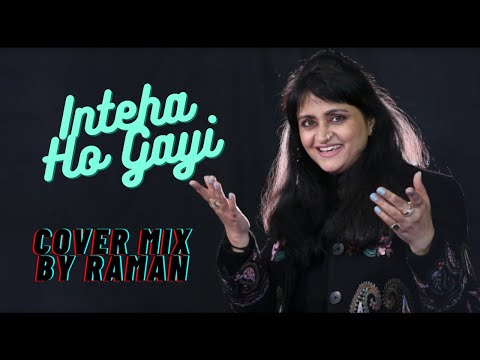 Raman Saluja Inteha ho gayi