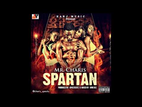 Mr Charis - Spartan (Prod. By AceBeatz)
